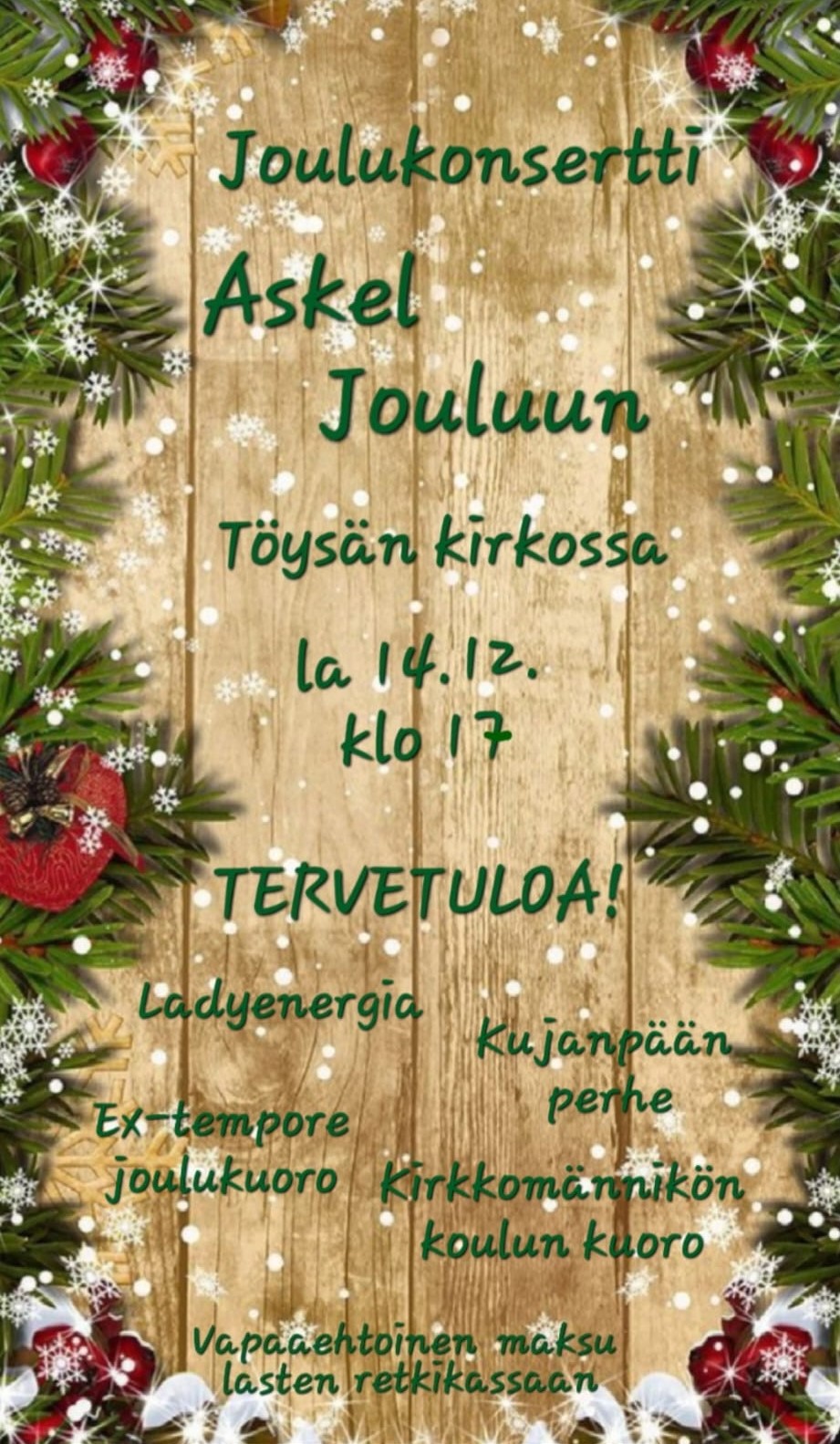 Tervetuloa Askel jouluun -konserttiin Töysän kirkkoon lauantaina 14.12.2024 klo 17.