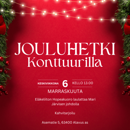  Jouluhetki Alavuden Aseman Konttuurilla keskiviikkona 6.11.2024 klo 13.00.