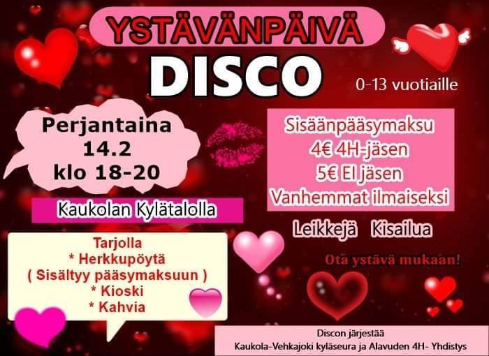 Ystävänpäivän Disco Kaukolan Kylätalolla pe . klo 18-20