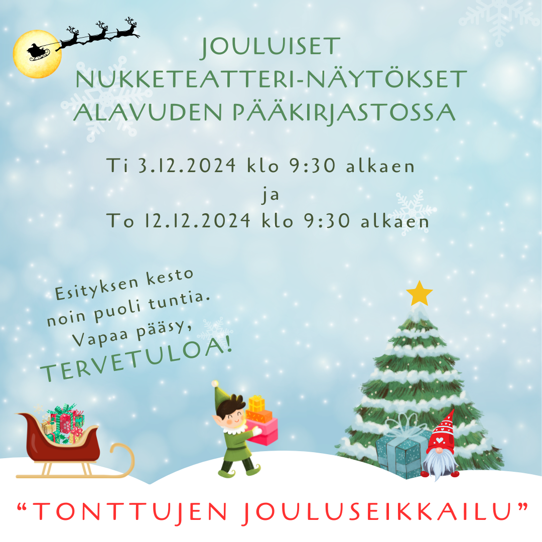 Jouluinen nukketeatteri-näytös Alavuden kirjastossa torstaina 12.12.2024 klo 9.30 alkaen.